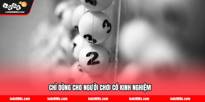 Chỉ dùng cho người chơi có kinh nghiệm, hiểu về trò này